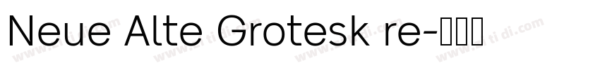 Neue Alte Grotesk re字体转换